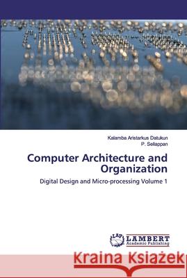 Computer Architecture and Organization Datukun, Kalamba Aristarkus 9786202525718