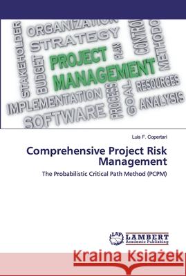 Comprehensive Project Risk Management Copertari, Luis F. 9786202527132