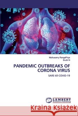 Pandemic Outbreaks of Corona Virus Rangapriya, Muthusamy 9786202528269 LAP Lambert Academic Publishing