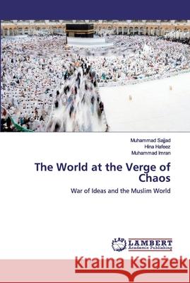 The World at the Verge of Chaos Sajjad, Muhammad 9786202528276