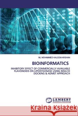 Bioinformatics Arshan, ML Mohammed Kaleem 9786202528450 LAP Lambert Academic Publishing