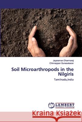 Soil Microarthropods in the Nilgiris Dharmaraj, Jayaraman 9786202529174 LAP Lambert Academic Publishing