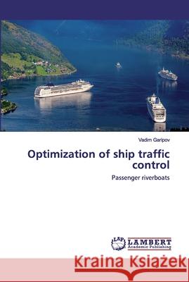 Optimization of ship traffic control Garipov, Vadim 9786202530149