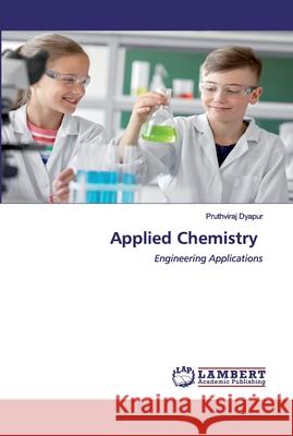 Applied Chemistry Dyapur, Pruthviraj 9786202530439 LAP Lambert Academic Publishing