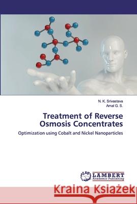 Treatment of Reverse Osmosis Concentrates Srivastava, N. K. 9786202531207 LAP Lambert Academic Publishing