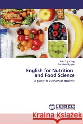 English for Nutrition and Food Science Vuong, Bao Thy 9786202531450 LAP Lambert Academic Publishing