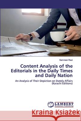 Content Analysis of the Editorials in the Daily Times and Daily Nation Razi, Samreen 9786202531917