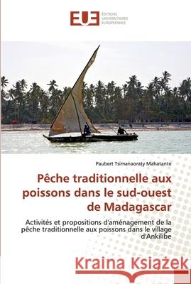 Pêche traditionnelle aux poissons dans le sud-ouest de Madagascar Mahatante, Paubert Tsimanaoraty 9786202531948