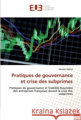 Pratiques de gouvernance et crise des subprimes Hanene Ezzine 9786202532860