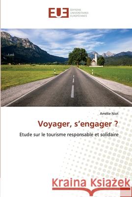 Voyager, s'engager ? Amélie Niot 9786202533416 Editions Universitaires Europeennes