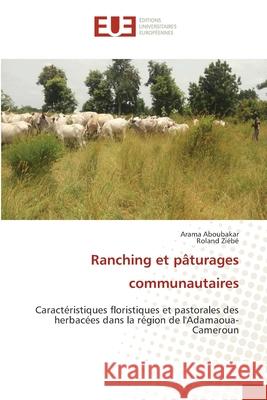 Ranching et pâturages communautaires Aboubakar, Arama 9786202533515 Éditions universitaires européennes