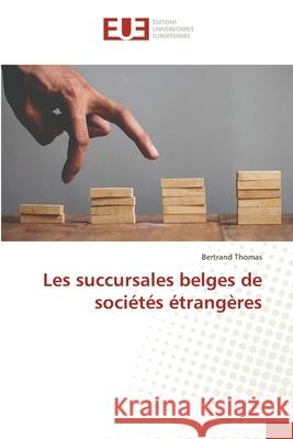 Les succursales belges de sociétés étrangères Thomas, Bertrand 9786202533621