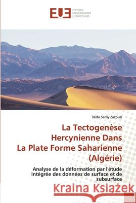 La Tectogenèse Hercynienne Dans La Plate Forme Saharienne (Algérie) Zazoun, Réda Samy 9786202533966 Éditions universitaires européennes