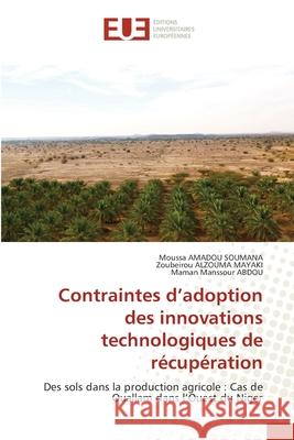 Contraintes d'adoption des innovations technologiques de récupération Amadou Soumana, Moussa 9786202534901 Éditions universitaires européennes