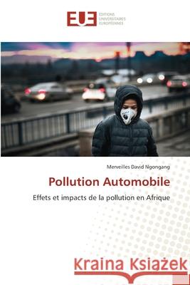 Pollution Automobile Ngongang, Merveilles David 9786202535038 Éditions universitaires européennes