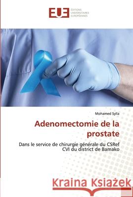 Adenomectomie de la prostate Mohamed Sylla 9786202535816