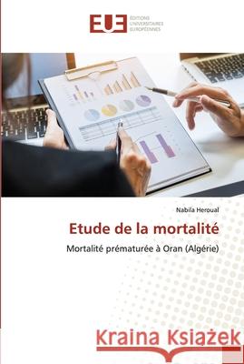 Etude de la mortalité Nabila Heroual 9786202536516 Editions Universitaires Europeennes