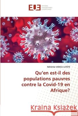 Qu'en est-il des populations pauvres contre la Covid-19 en Afrique? N Vang 9786202538244