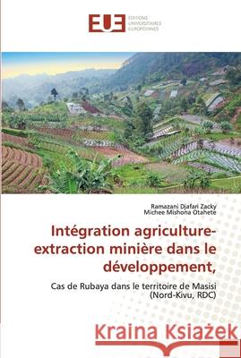 Intégration agriculture-extraction minière dans le développement, Djafari Zacky, Ramazani 9786202538305