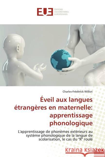 Éveil aux langues étrangères en maternelle: apprentissage phonologique Williot, Charles-Frédérick 9786202540568