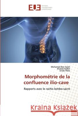 Morphométrie de la confluence ilio-cave Ben Salah, Mohamed 9786202540674 Editions Universitaires Europeennes