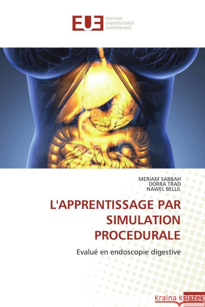 L'APPRENTISSAGE PAR SIMULATION PROCEDURALE Sabbah, Mériam; Trad, Dorra; BELLIL, Nawel 9786202541763