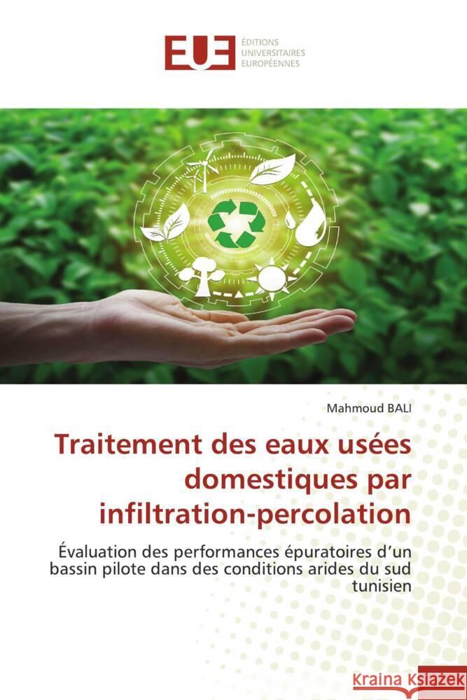 Traitement des eaux usées domestiques par infiltration-percolation BALI, Mahmoud 9786202542081