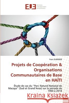 Projets de Coopération & Organisations Communautaires de Base en HAÏTI Guerrier, Yvon 9786202542326