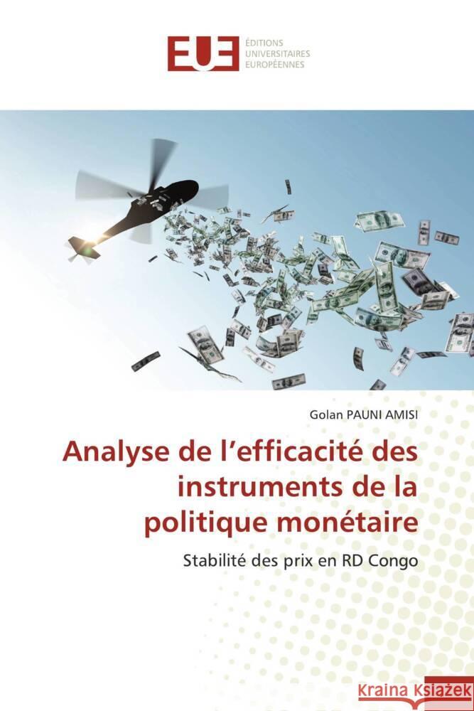 Analyse de l'efficacité des instruments de la politique monétaire PAUNI AMISI, Golan 9786202542890