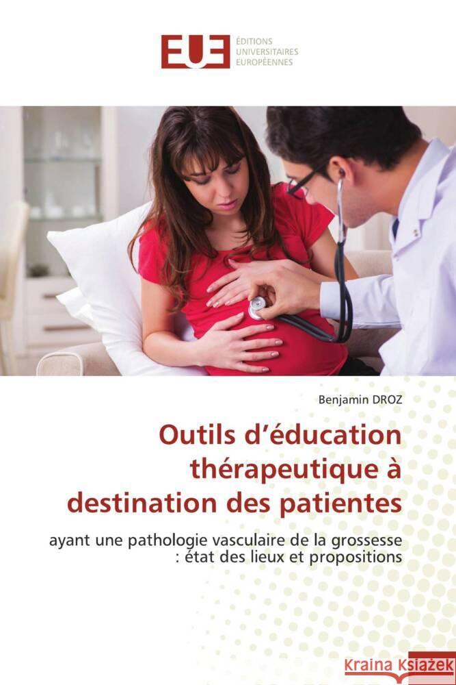 Outils d'éducation thérapeutique à destination des patientes DROZ, Benjamin 9786202543002