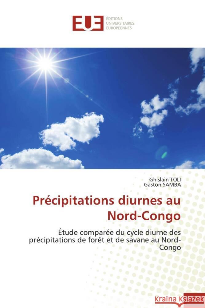 Précipitations diurnes au Nord-Congo TOLI, Ghislain, SAMBA, Gaston 9786202543125