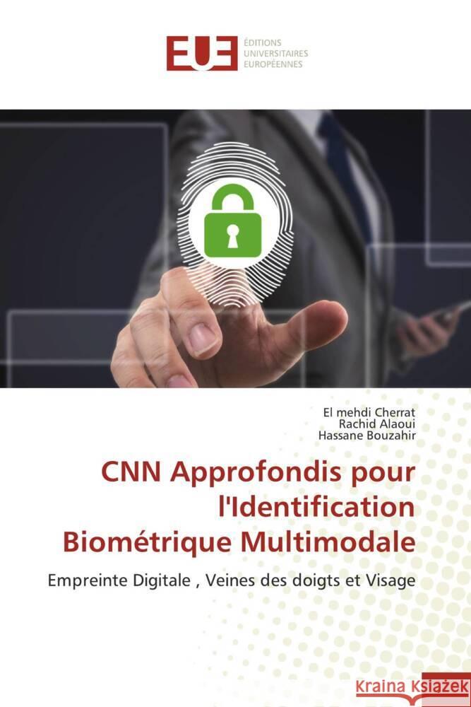 CNN Approfondis pour l'Identification Biométrique Multimodale Cherrat, El mehdi, Alaoui, Rachid, Bouzahir, Hassane 9786202544566