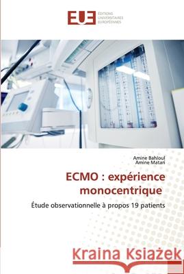 Ecmo: expérience monocentrique Bahloul, Amine 9786202544610