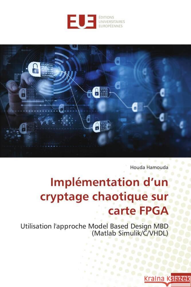 Implémentation d'un cryptage chaotique sur carte FPGA Hamouda, Houda 9786202544702