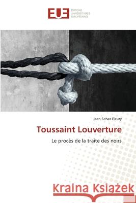 Toussaint Louverture Jean Sénat Fleury 9786202546171 Editions Universitaires Europeennes