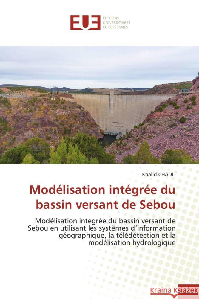 Modélisation intégrée du bassin versant de Sebou CHADLI, Khalid 9786202546416