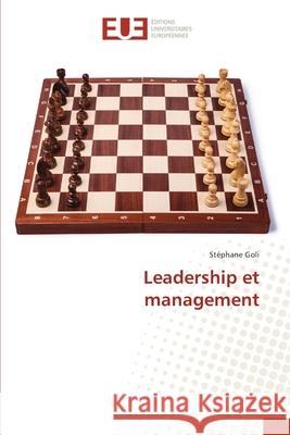 Leadership et management Stéphane Goli 9786202548472 Editions Universitaires Europeennes