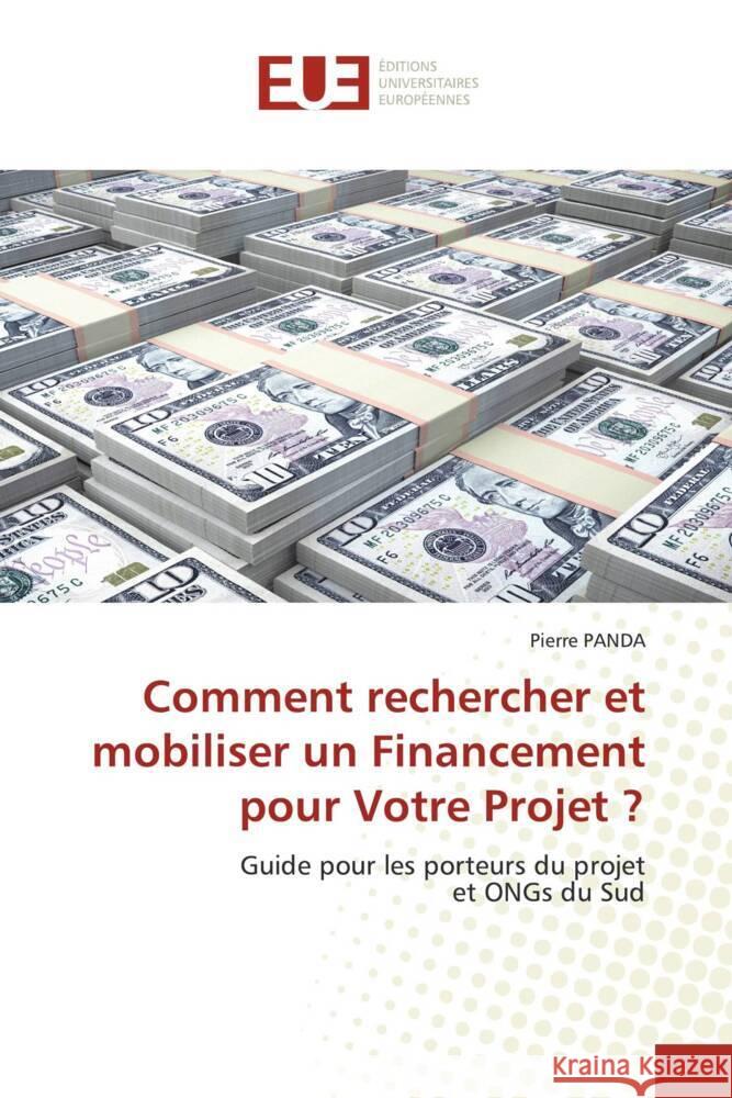 Comment rechercher et mobiliser un Financement pour Votre Projet ? Pierre Panda 9786202549066