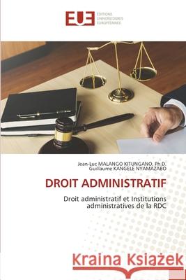 Droit Administratif Jean-Luc Malang Guillaume Kangel 9786202549448 Editions Universitaires Europeennes