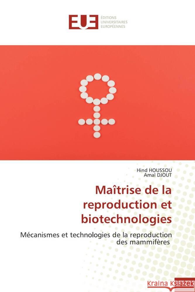 Maîtrise de la reproduction et biotechnologies Houssou, Hind 9786202550116