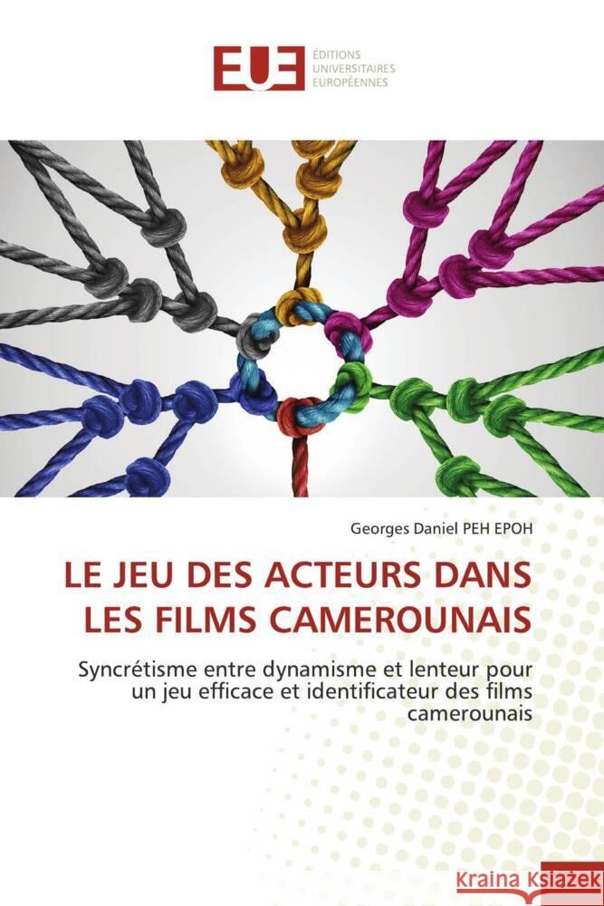 Le Jeu Des Acteurs Dans Les Films Camerounais Georges Daniel Pe 9786202550208