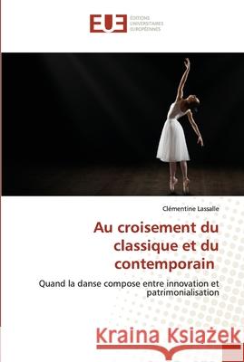 Au croisement du classique et du contemporain Cl Lassalle 9786202551717