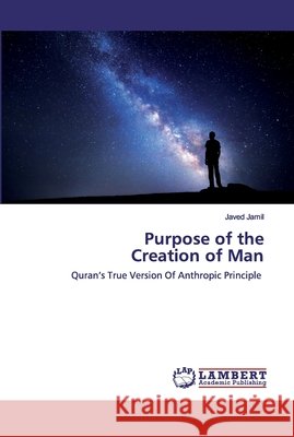 Purpose of the Creation of Man Jamil, Javed 9786202553681