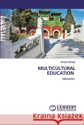 Multicultural Education Alehegn, Derese 9786202557306 LAP Lambert Academic Publishing