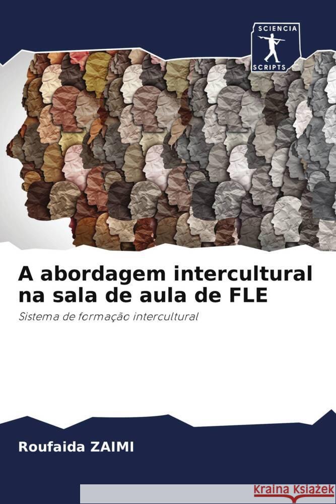 A abordagem intercultural na sala de aula de FLE ZAIMI, Roufaida 9786202558990 Sciencia Scripts