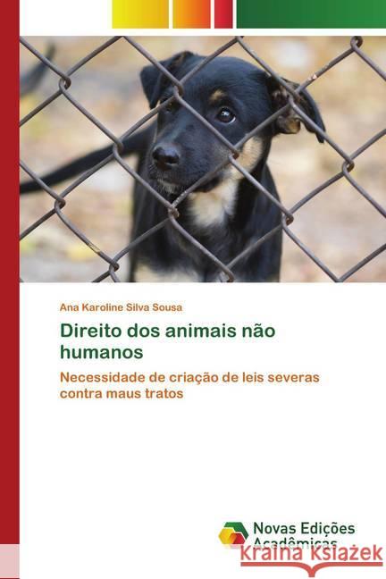 Direito dos animais não humanos SILVA SOUSA, ANA KAROLINE 9786202561662