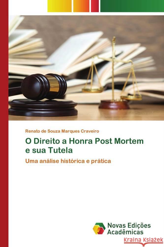 O Direito a Honra Post Mortem e sua Tutela Craveiro, Renato de Souza Marques 9786202561808