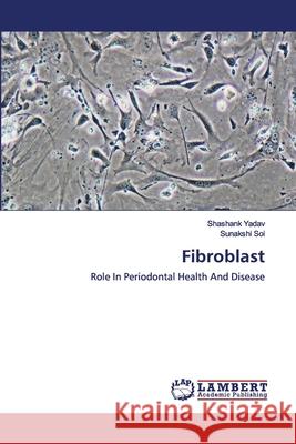 Fibroblast Yadav, Shashank 9786202562836 LAP Lambert Academic Publishing