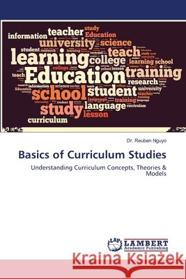 Basics of Curriculum Studies Nguyo, Reuben 9786202563659
