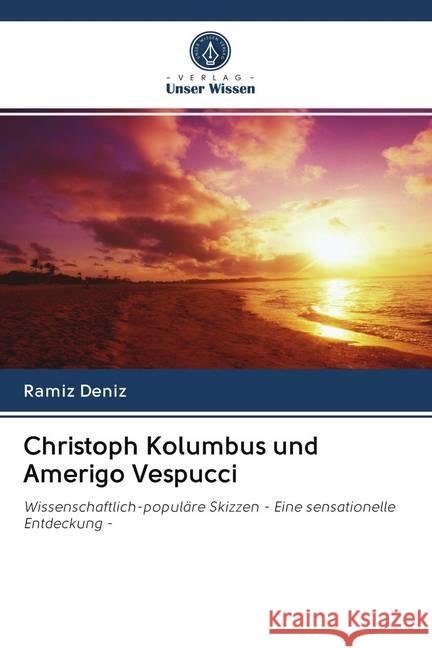 Christoph Kolumbus und Amerigo Vespucci Deníz, Ramíz 9786202566353